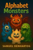 Alphabet Monsters (Alphabet Explorers) (eBook, ePUB)