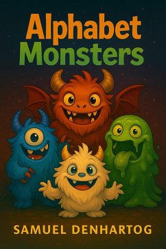 Alphabet Monsters (Alphabet Explorers) (eBook, ePUB) - Denhartog, Samuel
