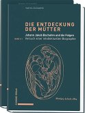 Die Entdeckung der Mütter Die Entdeckung der Mütter