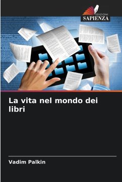 La vita nel mondo dei libri - Palkin, Vadim