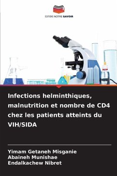 Infections helminthiques, malnutrition et nombre de CD4 chez les patients atteints du VIH/SIDA - Misganie, Yimam Getaneh;Munishae, Abaineh;Nibret, Endalkachew