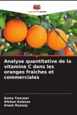 Analyse quantitative de la vitamine C dans les oranges fraîches et commerciales