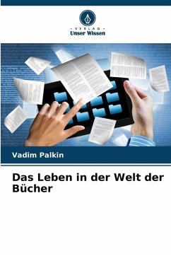 Das Leben in der Welt der Bücher - Palkin, Vadim