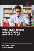 Probiotyki: zmiana paradygmatu w periodontologii