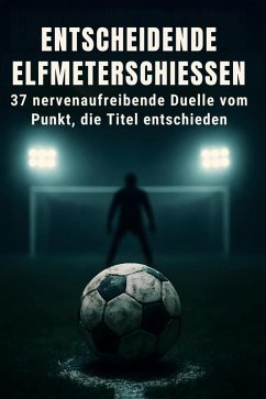 Cover Entscheidende Elfmeterschießen