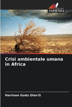 Crisi ambientale umana in Africa - Olan'g, Harrison Gudu