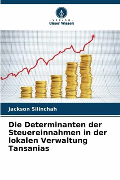 Cover Die Determinanten der Steuereinnahmen in der lokalen Verwaltung Tansanias