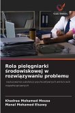Rola piel¿gniarki ¿rodowiskowej w rozwi¿zywaniu problemu