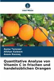 Quantitative Analyse von Vitamin C in frischen und handelsüblichen Orangen