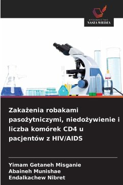 Cover Zaka¿enia robakami paso¿ytniczymi, niedo¿ywienie i liczba komórek CD4 u pacjentów z HIV/AIDS