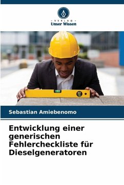 Entwicklung einer generischen Fehlercheckliste für Dieselgeneratoren - Amiebenomo, Sebastian
