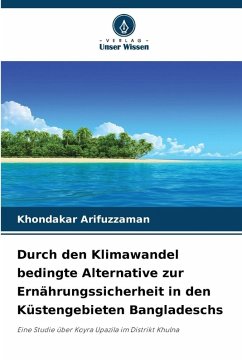 Cover Durch den Klimawandel bedingte Alternative zur Ernährungssicherheit in den Küstengebieten Bangladeschs