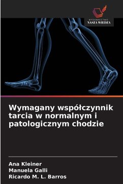 Cover Wymagany wspó¿czynnik tarcia w normalnym i patologicznym chodzie