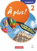 À plus ! Neubearbeitung - Französisch als 1. und 2. Fremdsprache - Ausgabe B für Baden-Württemberg - 2026 - Band 2
