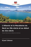 L'Albanie et la Macédoine du Nord au 20e siècle et au début du 21e siècle L'Albanie et la Macédoine du Nord au 20e siècle et au début du 21e siècle