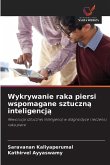 Wykrywanie raka piersi wspomagane sztuczn¿ inteligencj¿