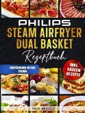 Philips Steam Airfryer Dual Basket Rezeptbuch