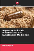 Aspeto Químico do Metabolismo das Substâncias Medicinais