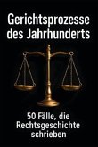 Gerichtsprozesse des Jahrhunderts