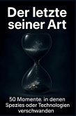 Der letzte seiner Art Der letzte seiner Art