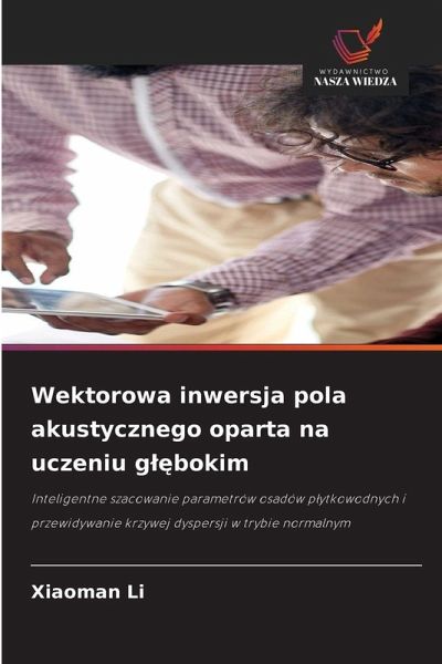 Wektorowa inwersja pola akustycznego oparta na uczeniu g¿¿bokim