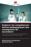 Explorer les compétences techno-pédagogiques des enseignants du secondaire Explorer les compétences techno-pédagogiques des enseignants du secondaire