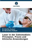 Laser in der Zahnmedizin: Prinzipien, Praxis und klinische Anwendungen