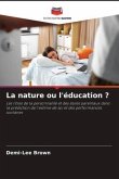 La nature ou l'éducation ?