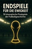 Endspiele für die Ewigkeit