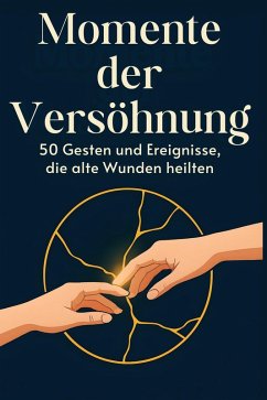 Momente der Versöhnung - Krüger, Oliver Momente der Versöhnung - Krüger, Oliver