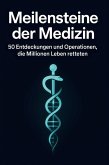 Meilensteine der Medizin