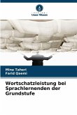 Wortschatzleistung bei Sprachlernenden der Grundstufe Wortschatzleistung bei Sprachlernenden der Grundstufe