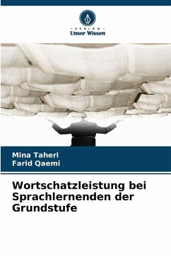 Wortschatzleistung bei Sprachlernenden der Grundstufe - Taheri, Mina;Qaemi, Farid