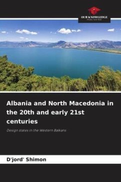 Cover Albania and North Macedonia in the 20th and early 21st centuries