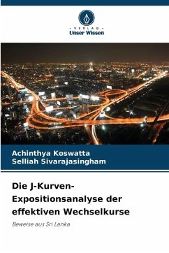 Die J-Kurven-Expositionsanalyse der effektiven Wechselkurse - Koswatta, Achinthya;Sivarajasingham, Selliah