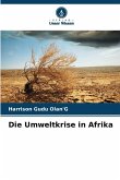 Die Umweltkrise in Afrika