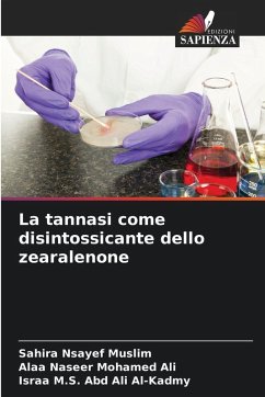 La tannasi come disintossicante dello zearalenone - Nsayef Muslim, Sahira;Naseer Mohamed Ali, Alaa;M.S. Abd Ali Al-Kadmy, Israa