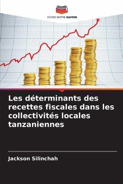 Les déterminants des recettes fiscales dans les collectivités locales tanzaniennes - Silinchah, Jackson