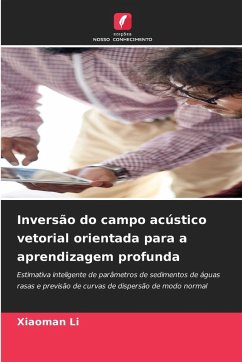 Inversão do campo acústico vetorial orientada para a aprendizagem profunda - Li, Xiaoman