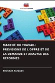 MARCHÉ DU TRAVAIL: PRÉVISIONS DE L'OFFRE ET DE LA DEMANDE ET ANALYSE DES RÉFORMES