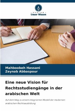 Eine neue Vision für Rechtsstudiengänge in der arabischen Welt - Hassani, Mahboobeh;Abbaspour, Zeynab
