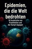 Epidemien, die die Welt bedrohten