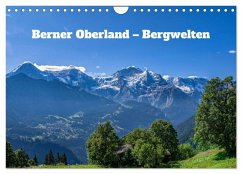 Berner Oberland - Bergwelten (Wandkalender 2026 DIN A4 quer), CALVENDO Monatskalender