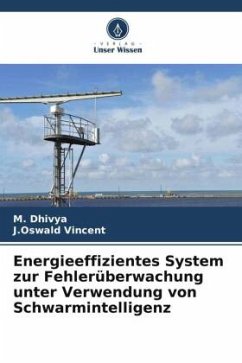 Energieeffizientes System zur Fehlerüberwachung unter Verwendung von Schwarmintelligenz - Dhivya, M.;Vincent, J.Oswald