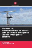 Sistema de monitoramento de falhas com eficiência energética usando inteligência coletiva
