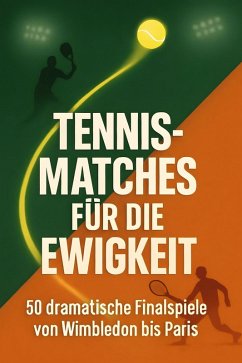 Cover Tennis-Matches für die Ewigkeit