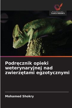 Cover Podr¿cznik opieki weterynaryjnej nad zwierz¿tami egzotycznymi