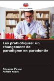 Les probiotiques: un changement de paradigme en parodontie
