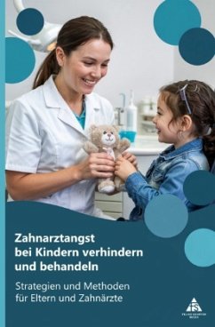 Zahnarztangst bei Kindern verhindern und behandeln
