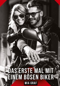 Das erste Mal mit einem bösen Biker - Graf, Mia